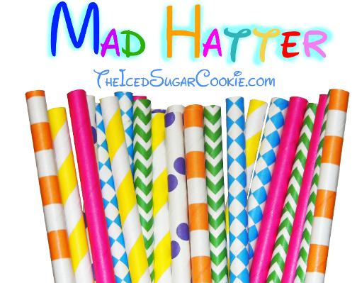 Mad Hatter Paper Straws by TheIcedSugarCookie For a Mad Hatter Tea Party! YAH!!